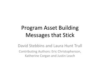 Program Asset Building Messages that Stick