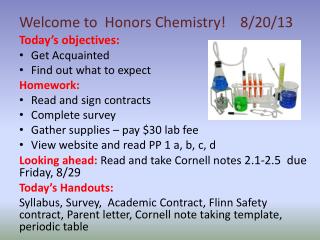 Today’s objectives: Get Acquainted Find out what to expect Homework: Read and sign contracts