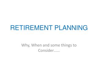 RETIREMENT PLANNING