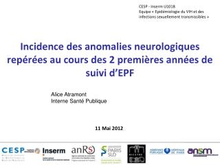 Incidence des anomalies neurologiques repérées au cours des 2 premières années de suivi d’EPF