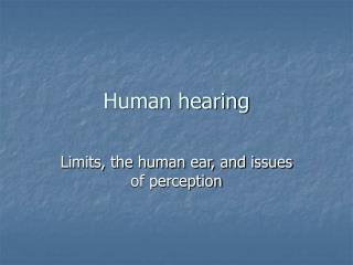 Human hearing