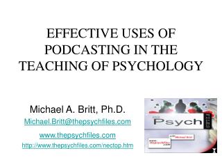 EFFECTIVE USES OF PODCASTING IN THE TEACHING OF PSYCHOLOGY