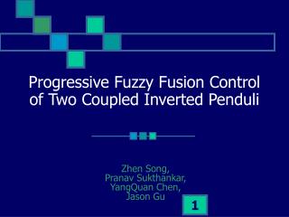 Progressive Fuzzy Fusion Control of Two Coupled Inverted Penduli