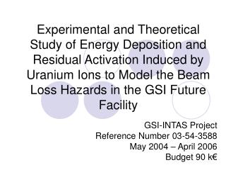 GSI-INTAS Project Reference Number 03-54-3588 May 2004 – April 2006 Budget 90 k€