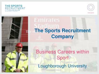 The Sports Recruitment Company Business Careers within Sport Loughborough University