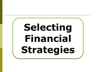 Selecting Financial Strategies