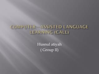 Computer—assisted language learning (call)