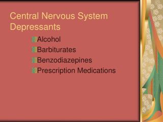 Central Nervous System Depressants