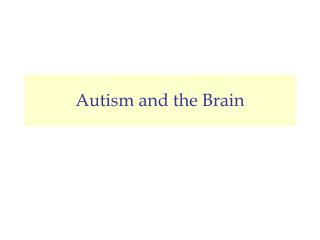 Autism and the Brain