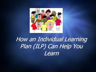 How an Individual Learning Plan (ILP) Can Help You Learn