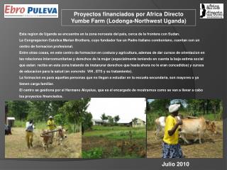 Proyectos financiados por Africa Directo Yumbe Farm (Lodonga-Northwest Uganda)