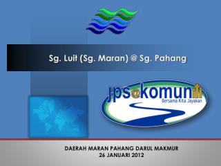 Sg . Luit ( Sg . Maran ) @ Sg . Pahang