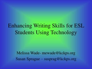 Enhancing Writing Skills for ESL Students Using Technology