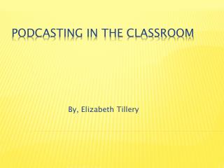 Podcasting in the classroom