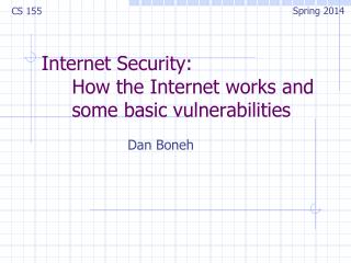 Internet Security: How the Internet works and some basic vulnerabilities