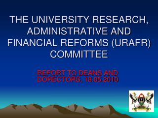 THE UNIVERSITY RESEARCH, ADMINISTRATIVE AND FINANCIAL REFORMS (URAFR) COMMITTEE