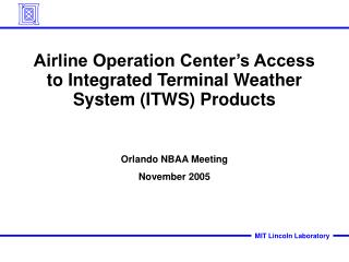 Airline Operation Center’s Access to Integrated Terminal Weather System (ITWS) Products