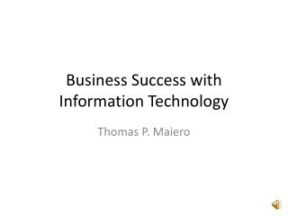 Business Success with Information Technology