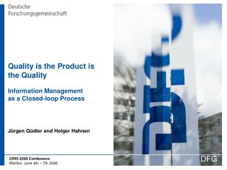 Quality is the Product is the Quality Information Management as a Closed-loop Process