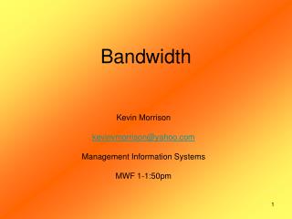 Bandwidth