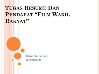 Tugas Resume Dan Pendapat “Film Wakil Rakyat”