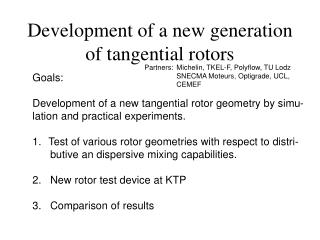Development of a new generation of tangential rotors
