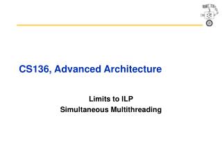 CS136, Advanced Architecture