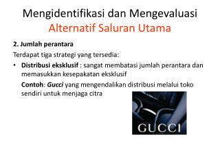 Mengidentifikasi dan Mengevaluasi Alternatif Saluran Utama