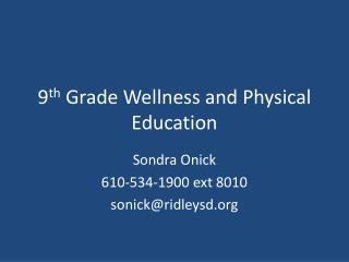 9 th Grade Wellness and Physical Education