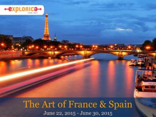 The Art of France & Spain June 22, 2015 - June 30, 2015