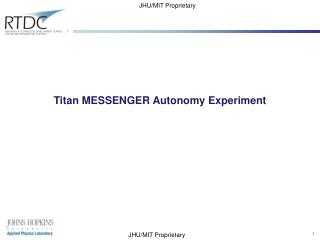 Titan MESSENGER Autonomy Experiment