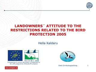 LANDOWNERS´ ATTITUDE TO THE RESTRICTIONS RELATED TO THE BIRD PROTECTION 2005