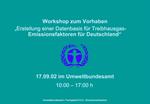 Workshop zum Vorhaben Erstellung einer Datenbasis f r Treibhausgas-Emissionsfaktoren f r Deutschland