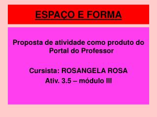 ESPAÇO E FORMA