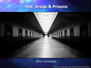 HIV, Drugs &amp; Prisons