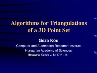 Algorithms for Triangulations of a 3D Point Set