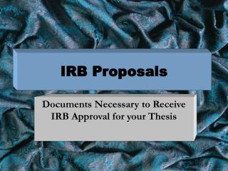 IRB Proposals