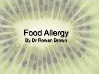 Food Allergy By Dr Rowan Brown