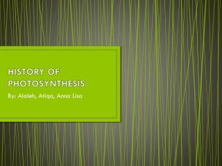 HISTORY OF PHOTOSYNTHESIS
