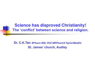Science has disproved Christianity! The ‘conflict’ between science and religion.