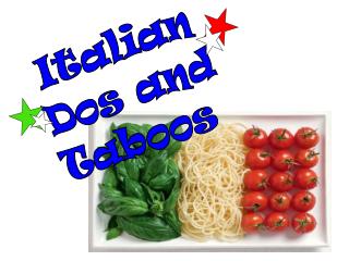 Italian Dos and Taboos