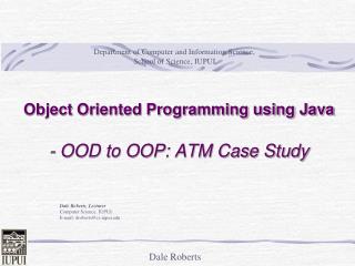 Object Oriented Programming using Java - OOD to OOP: ATM Case Study