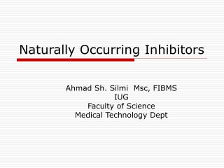 Naturally Occurring Inhibitors