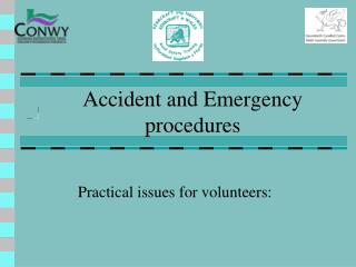 Accident and Emergency procedures