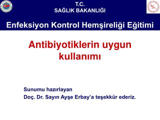 Antibiyotiklerin uygun kullanımı