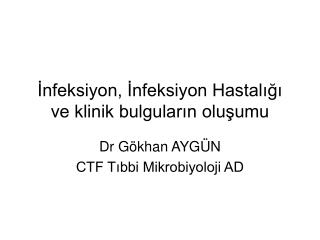 İnfeksiyon, İnfeksiyon Hastalığı ve klinik bulguların oluşumu