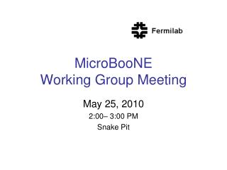 MicroBooNE Working Group Meeting