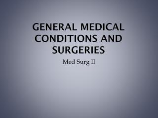 General Medical Conditions and Surgeries