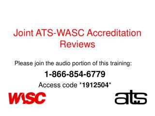Joint ATS-WASC Accreditation Reviews