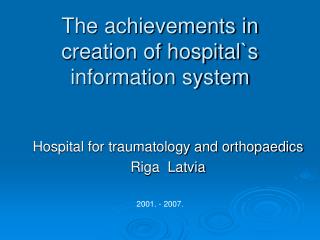 The achievements in creation of hospital`s information system